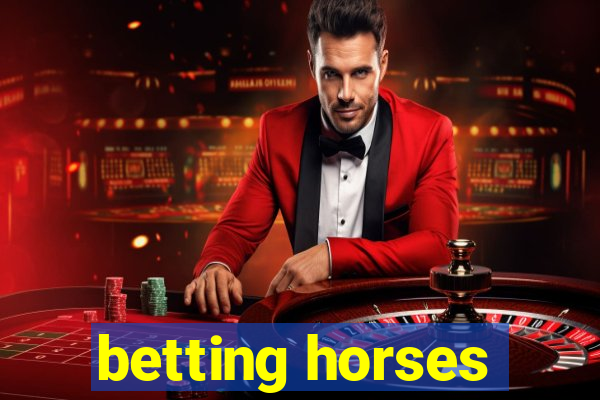 betting horses