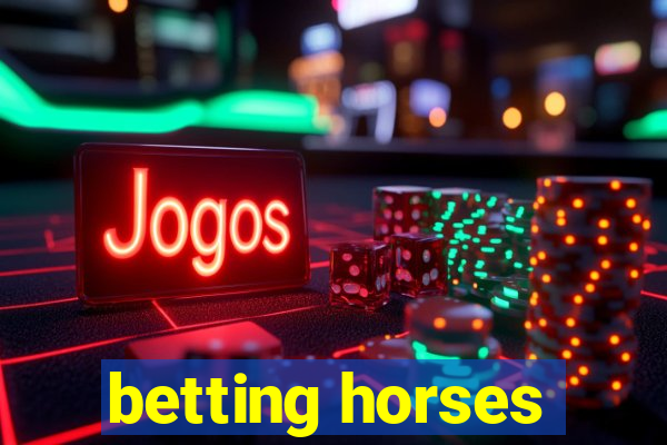 betting horses