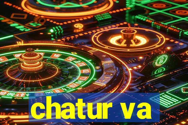 chatur va