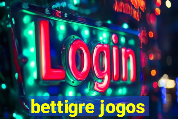 bettigre jogos