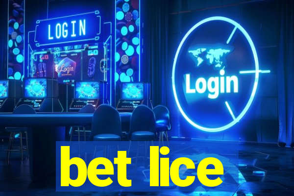 bet lice