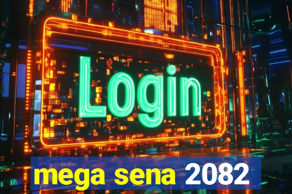 mega sena 2082