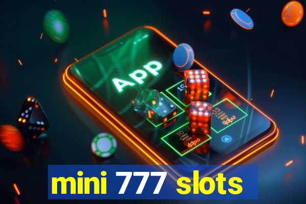 mini 777 slots