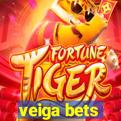 veiga bets