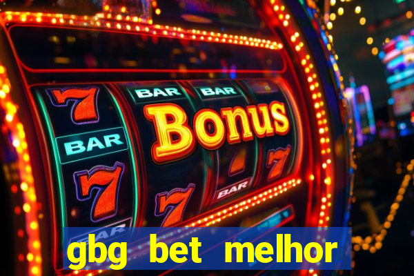 gbg bet melhor horário para jogar