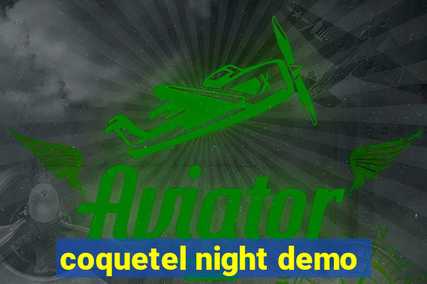 coquetel night demo