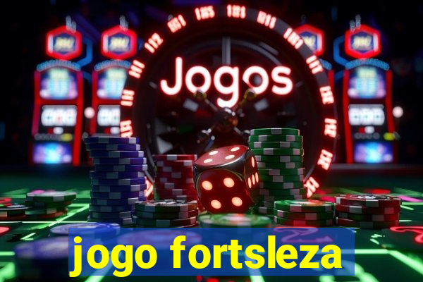 jogo fortsleza