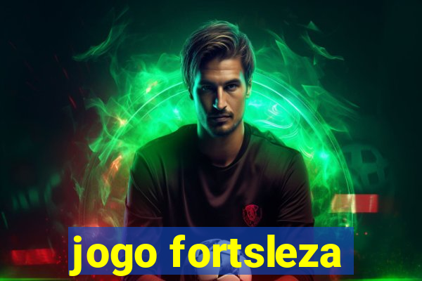 jogo fortsleza