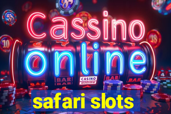 safari slots