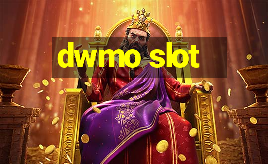 dwmo slot