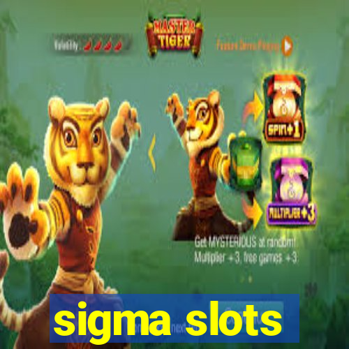 sigma slots