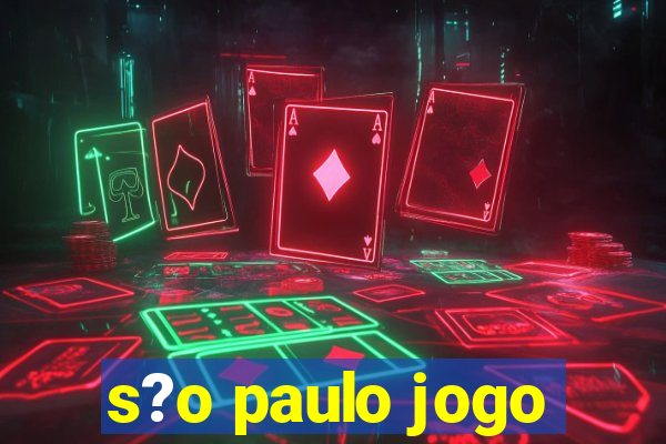 s?o paulo jogo