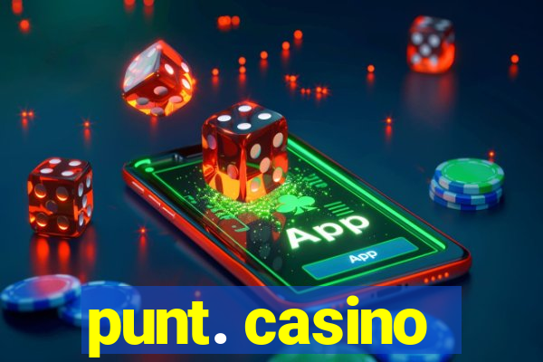 punt. casino