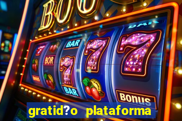 gratid?o plataforma de jogos