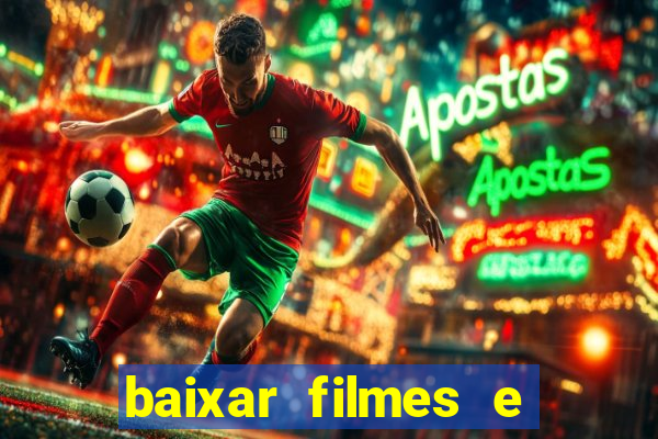 baixar filmes e serie mp4