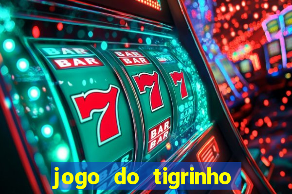 jogo do tigrinho que tem b?nus