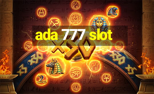 ada 777 slot