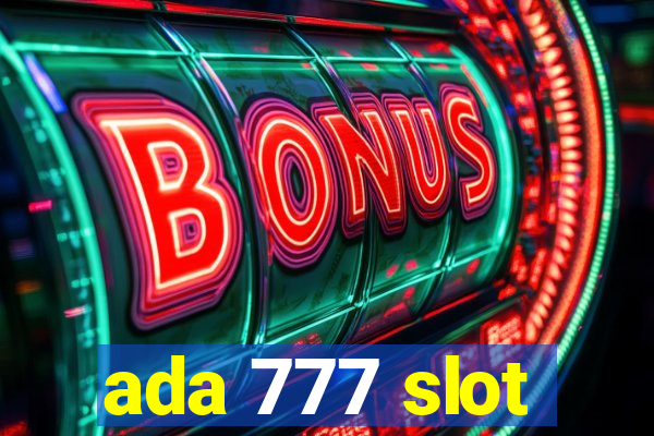 ada 777 slot