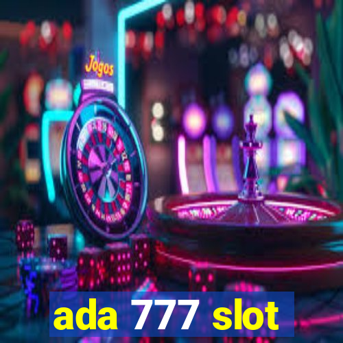 ada 777 slot