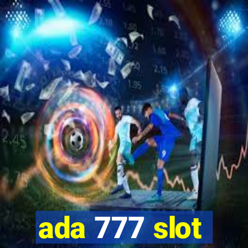 ada 777 slot