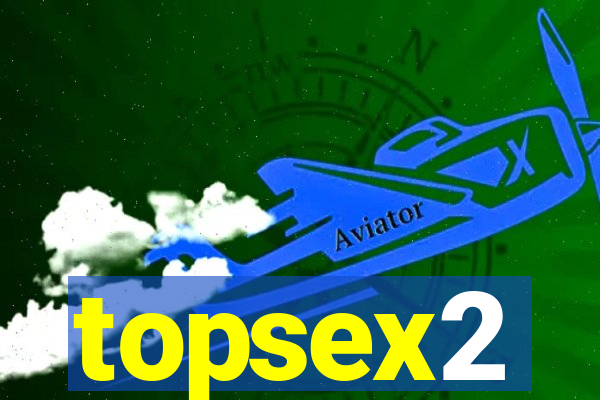 topsex2