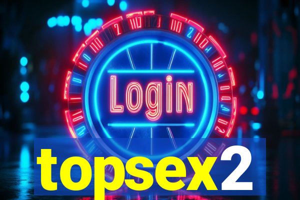 topsex2