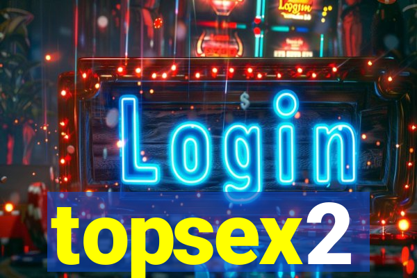 topsex2