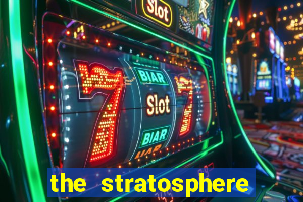 the stratosphere hotel and casino