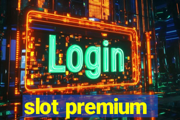 slot premium