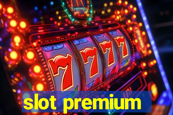 slot premium