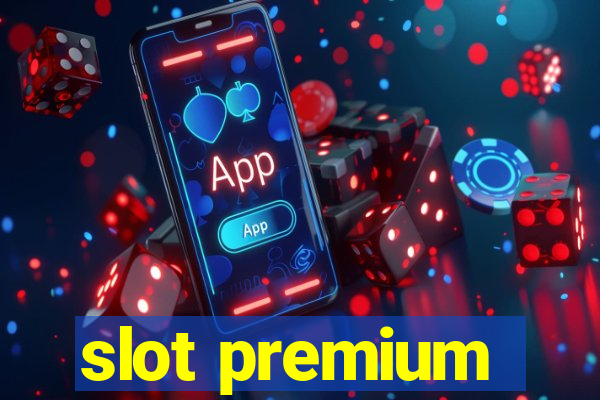 slot premium