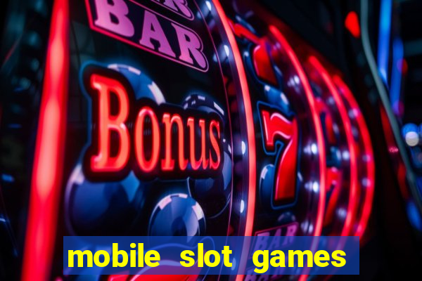 mobile slot games no deposit