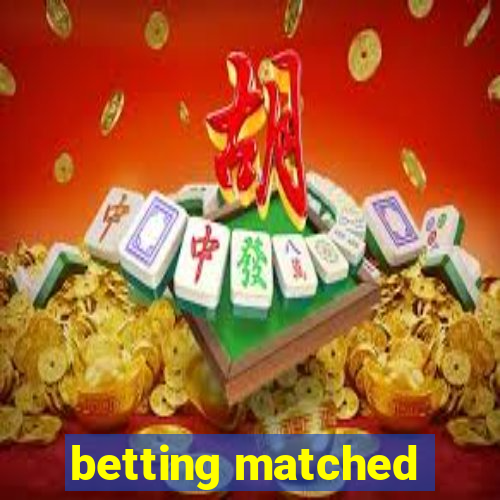 betting matched