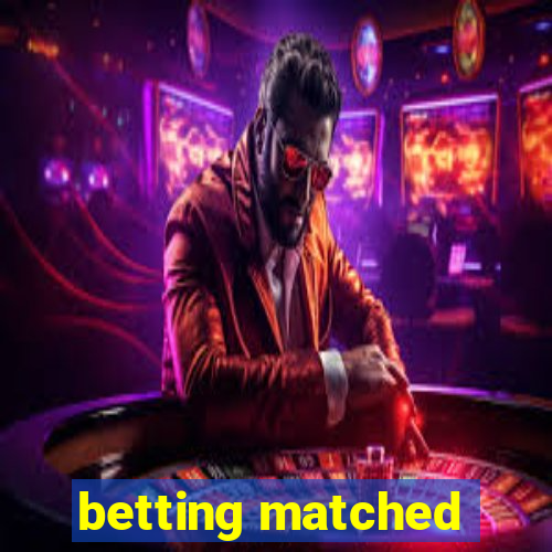 betting matched