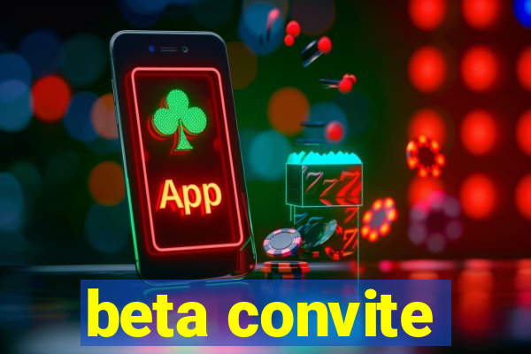 beta convite