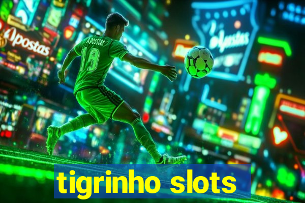 tigrinho slots