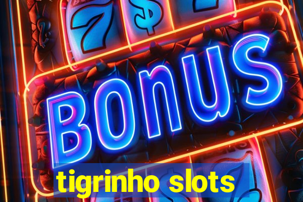 tigrinho slots