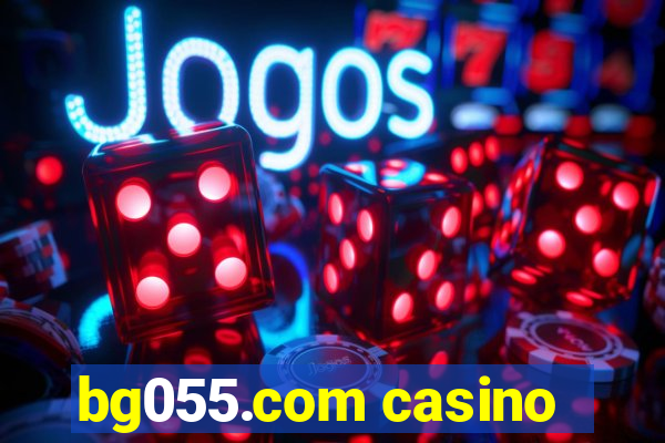 bg055.com casino