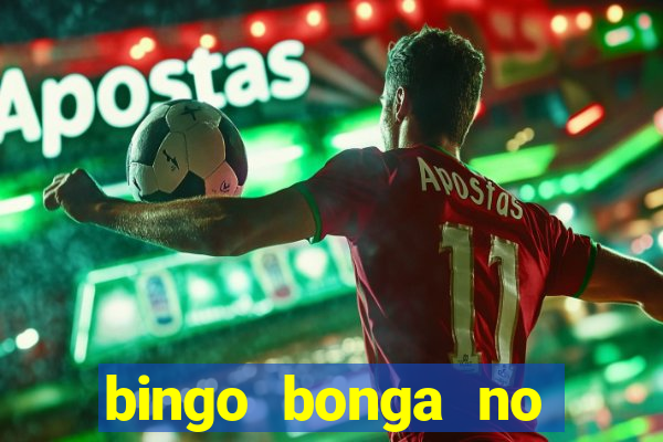 bingo bonga no deposit bonus