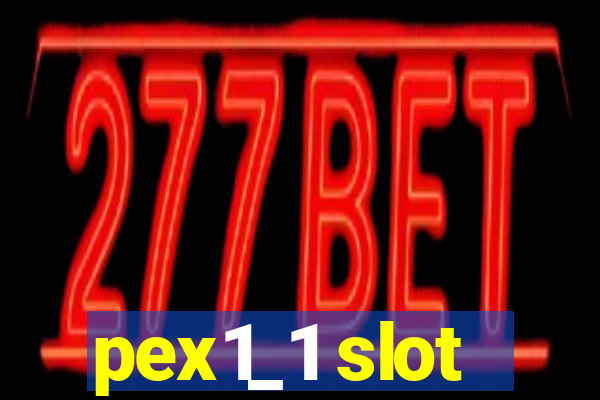 pex1_1 slot