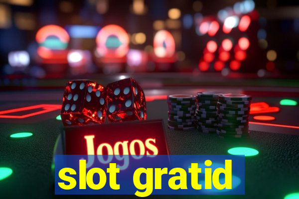 slot gratid