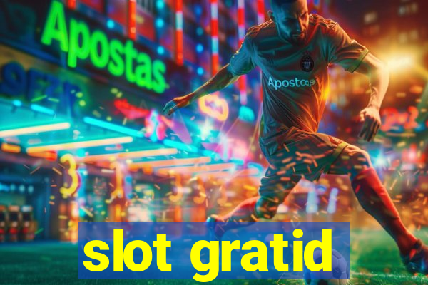 slot gratid