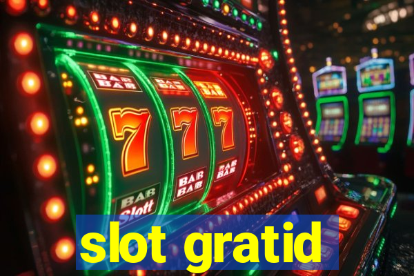 slot gratid