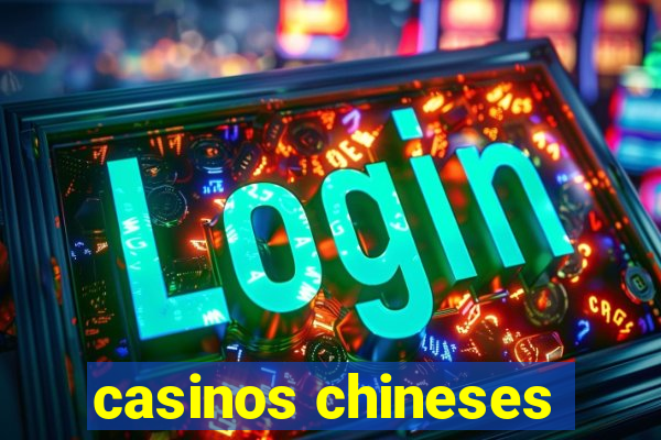 casinos chineses