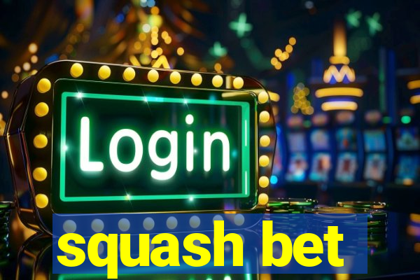 squash bet