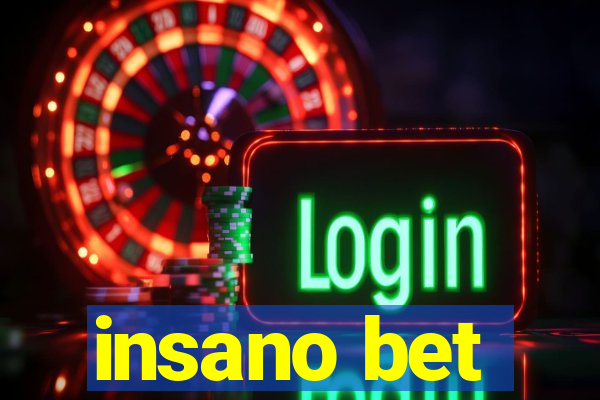 insano bet