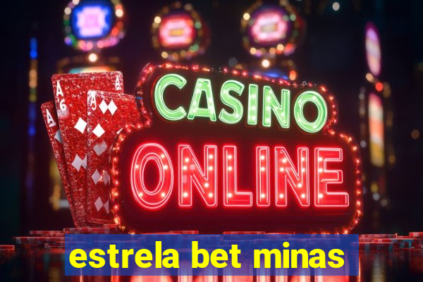 estrela bet minas