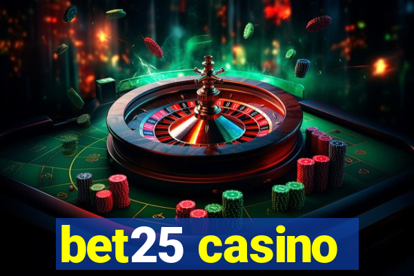 bet25 casino