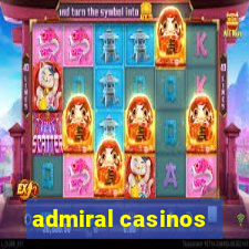 admiral casinos