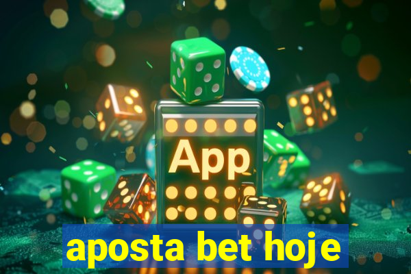 aposta bet hoje